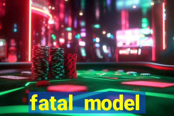fatal model cruzeiro sp