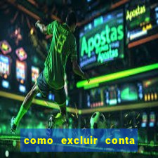 como excluir conta de jogos de aposta
