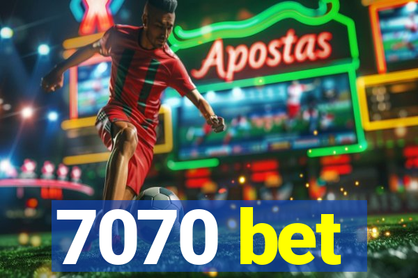 7070 bet