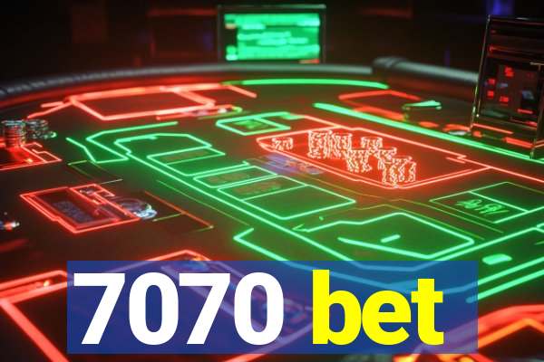 7070 bet