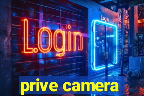 prive camera