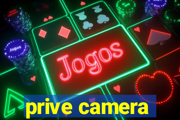 prive camera