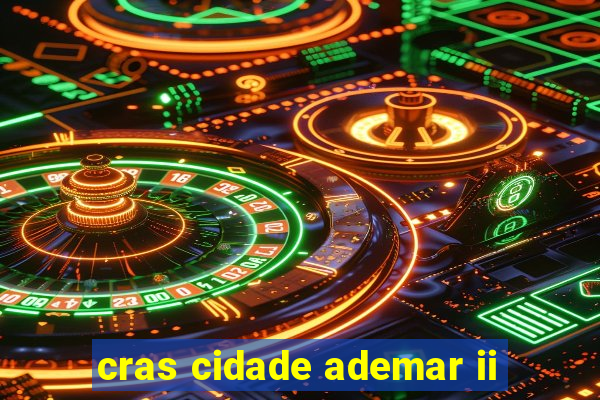 cras cidade ademar ii