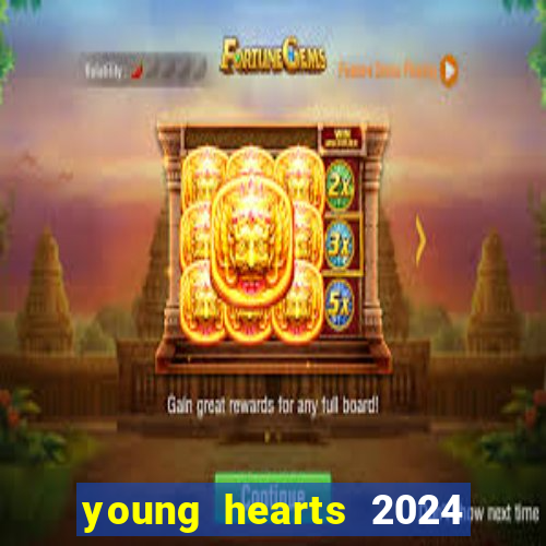 young hearts 2024 assistir online