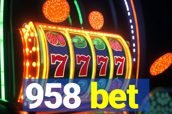 958 bet