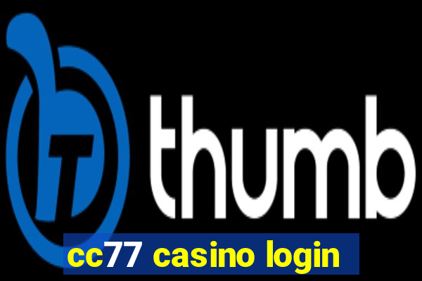 cc77 casino login