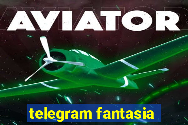telegram fantasia
