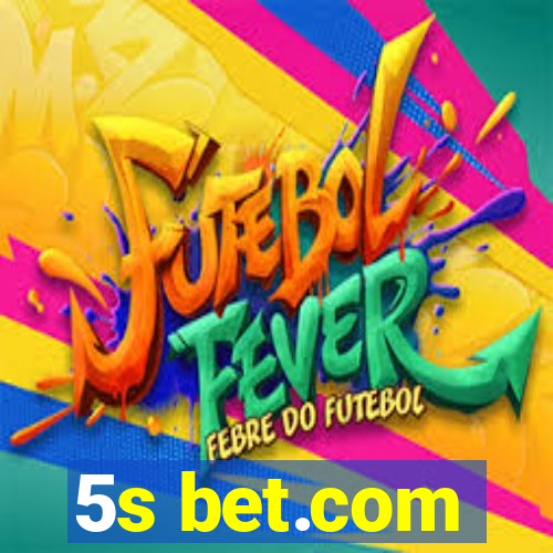 5s bet.com