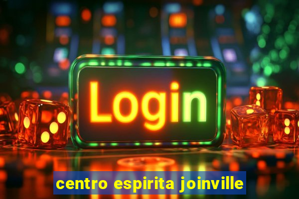 centro espirita joinville