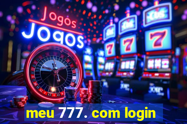 meu 777. com login