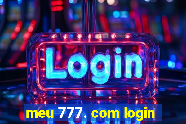 meu 777. com login