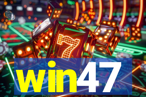 win47