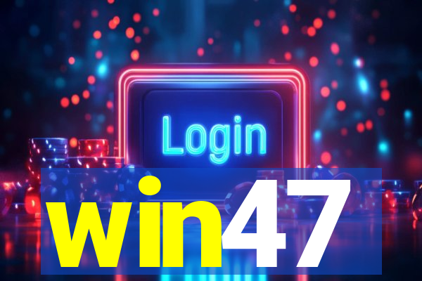 win47