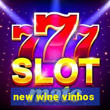 new wine vinhos