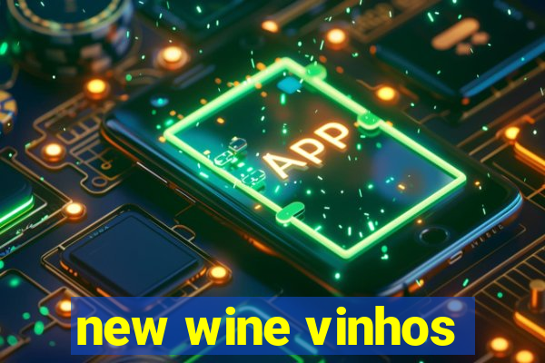 new wine vinhos