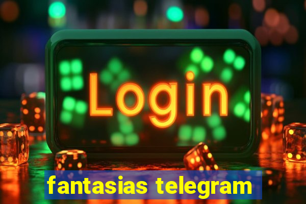 fantasias telegram
