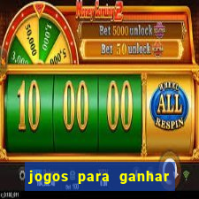 jogos para ganhar dinheiro no cadastro