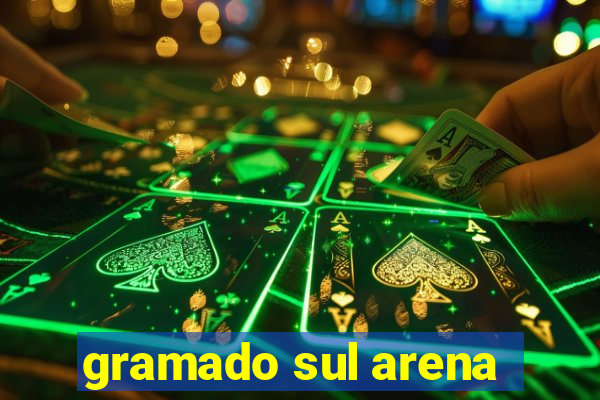 gramado sul arena