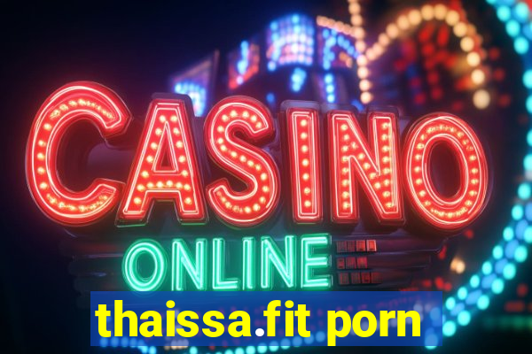 thaissa.fit porn