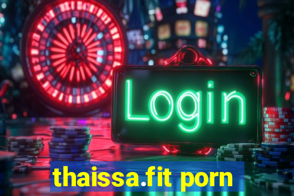 thaissa.fit porn