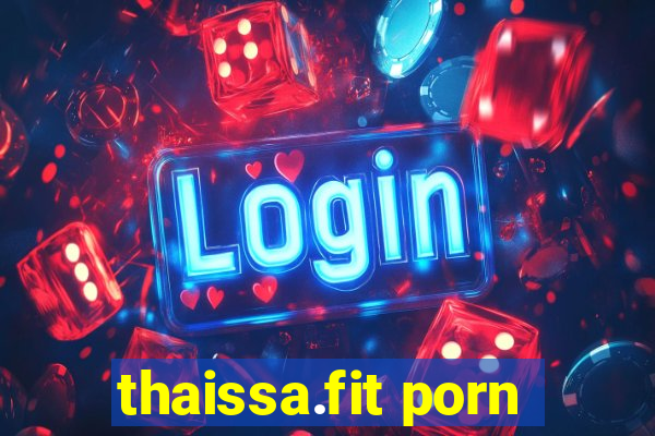 thaissa.fit porn