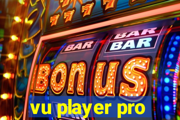 vu player pro