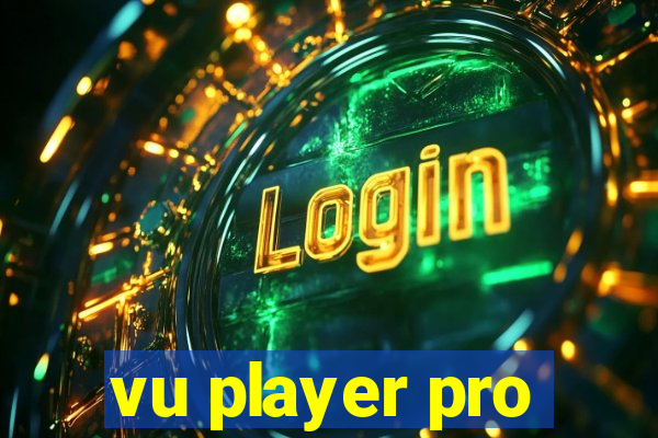 vu player pro