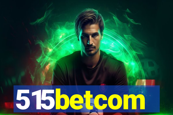 515betcom