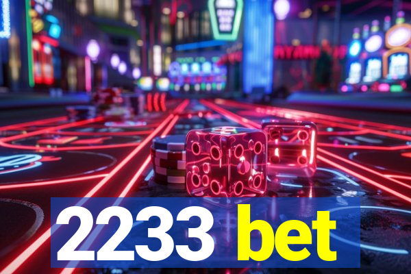 2233 bet