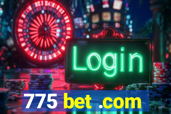 775 bet .com