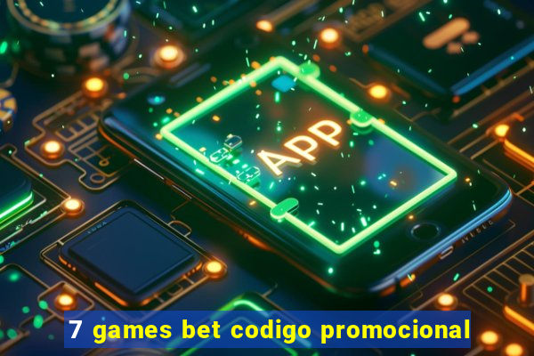 7 games bet codigo promocional