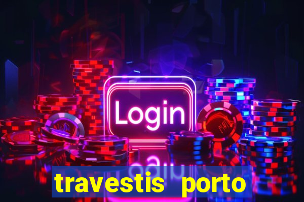 travestis porto velho acompanhnates