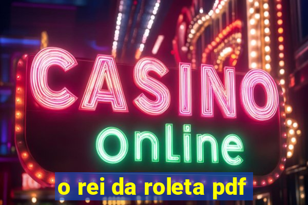 o rei da roleta pdf