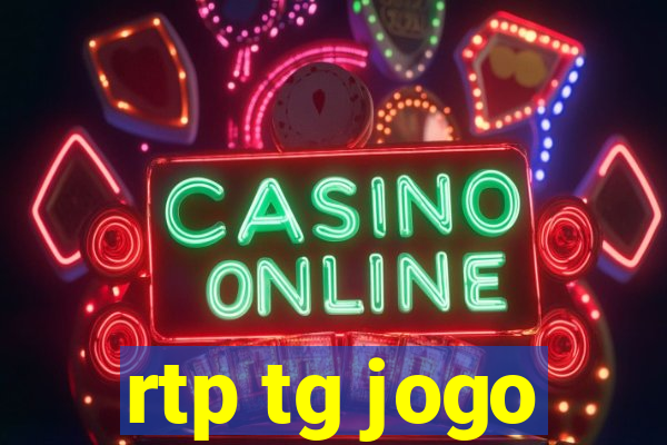 rtp tg jogo