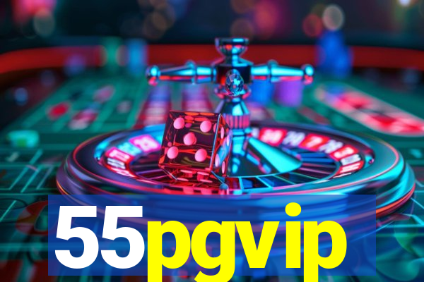 55pgvip