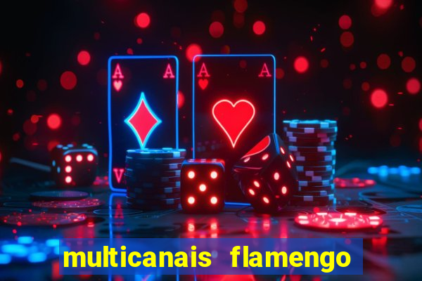 multicanais flamengo x corinthians