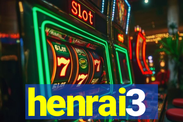henrai3