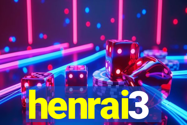 henrai3