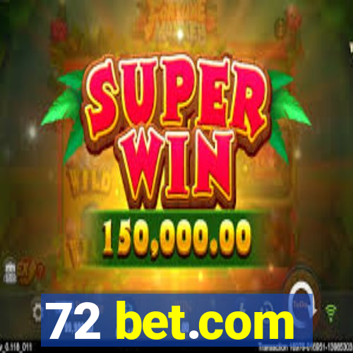 72 bet.com