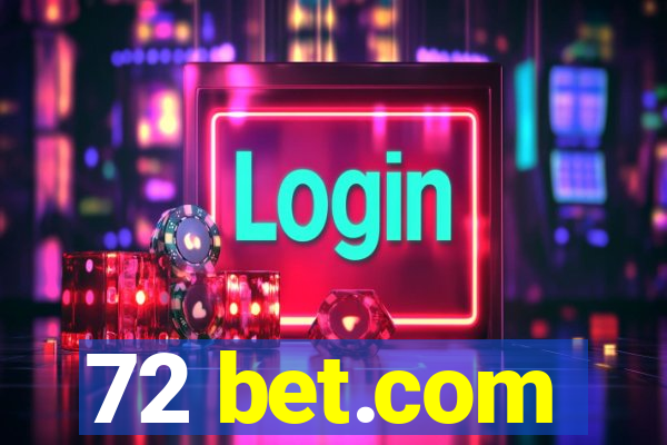 72 bet.com