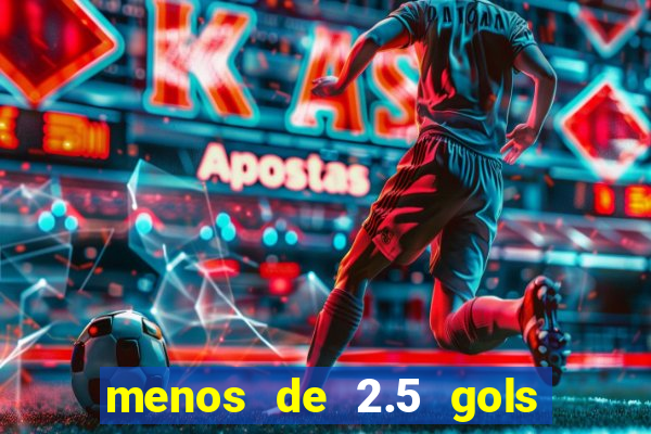 menos de 2.5 gols o que significa