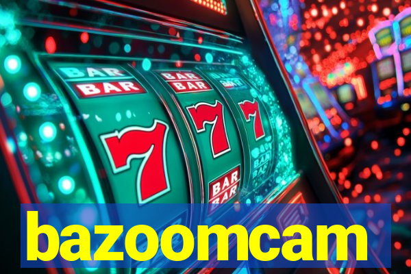 bazoomcam