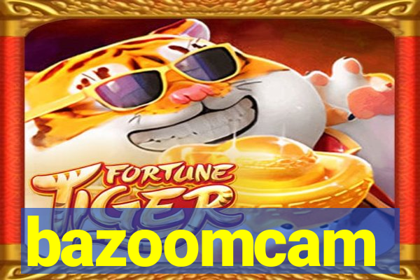 bazoomcam