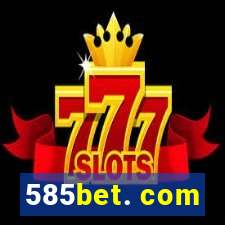 585bet. com