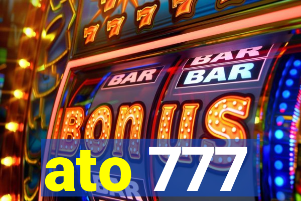 ato 777