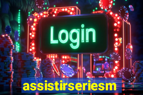 assistirseriesmp4