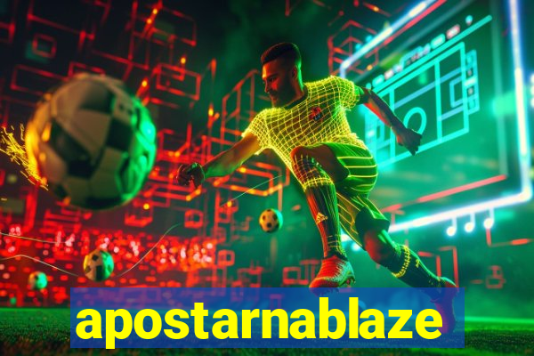 apostarnablaze