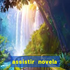 assistir novela alma gemea todos os capitulos