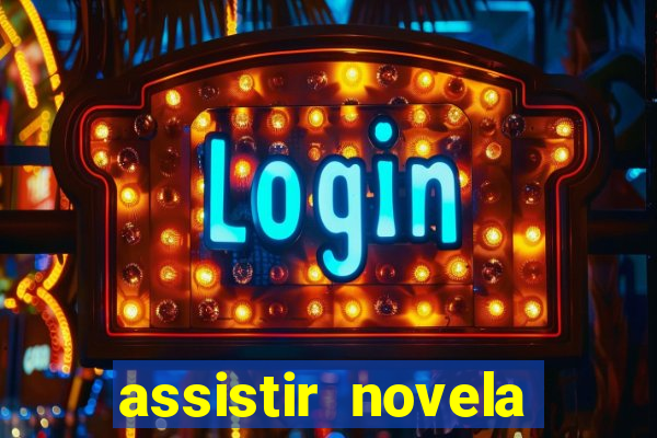 assistir novela alma gemea todos os capitulos