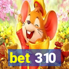 bet 310